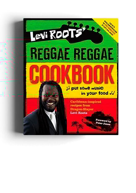 Levi Roots’ Reggae Reggae Cookbook by Levi Roots (2008)